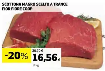 Coop SCOTTONA MAGRO SCELTO A TRANCE FIOR FIORE COOP offerta