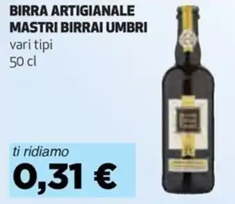 Coop BIRRA ARTIGIANALE MASTRI BIRRAI UMBRI vari tipi 50 cl offerta