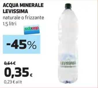 Coop ACQUA MINERALE LEVISSIMA naturale o frizzante 1.5 litri offerta