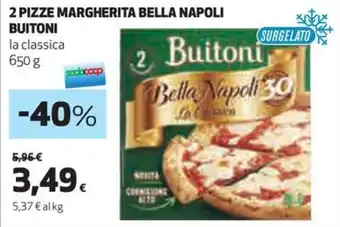 Coop 2 PIZZE MARGHERITA BELLA NAPOLI BUITONI la classica 650 g offerta
