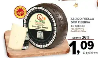 Todis ASIAGO FRESCO DOP RISERVA 40 GIORNI offerta
