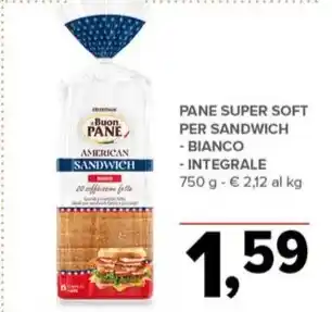 Todis PANE SUPER SOFT PER SANDWICH - BIANCO - INTEGRALE 750 g offerta