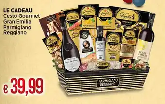 Ipercoop LE CADEAU Cesto Gourmet Gran Emilia Parmigiano Reggiano offerta