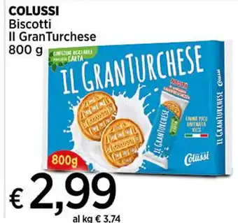 Ipercoop COLUSSI Biscotti Il Gran Turchese 800 g offerta