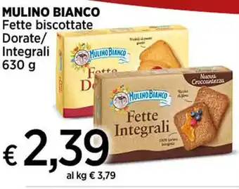 Ipercoop MULINO BIANCO Fette biscottate Dorate/ Integrali 630 g offerta