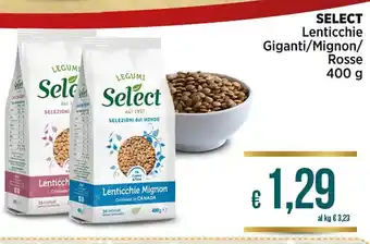 Ipercoop SELECT Lenticchie Giganti/Mignon/ Rosse 400 g offerta