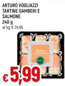 Famila ARTURO VOGLIAZZI TARTINE GAMBERI E SALMONE offerta