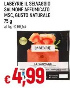 Famila LABEYRIE IL SELVAGGIO SALMONE AFFUMICATO MSC, GUSTO NATURALE 75 g offerta