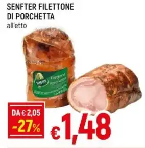 Famila SENFTER FILETTONE DI PORCHETTA all'etto offerta