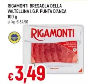 Famila RIGAMONTI BRESAOLA DELLA VALTELLINA I.G.P. PUNTA D'ANCA offerta