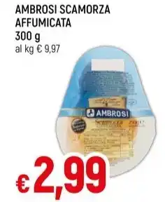 Famila AMBROSI SCAMORZA AFFUMICATA offerta