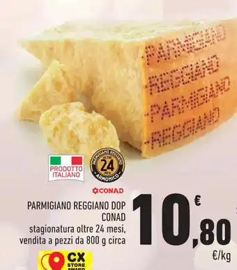 Conad City PARMIGIANO REGGIANO DOP CONAD stagionatura oltre 24 mesi, vendita a pezzi da 800 g circa offerta