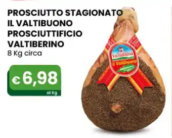 PROSCIUTTO STAGIONATO IL VALTIBUONO PROSCIUTTIFICIO VALTIBERINO 8 Kg circa