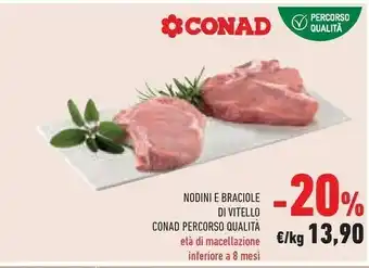 Conad Superstore Conad Nodini E Braciole Di Vitello Percorso Qualità offerta
