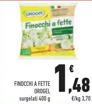 Conad Superstore Orogel Finocchi A Fette 400 G(ml) offerta