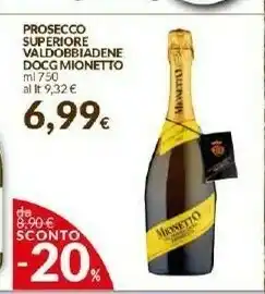 Doro Supermercati Mionetto Valdobbiadene Prosecco Superiore Extra Dry 750 G(ml) offerta