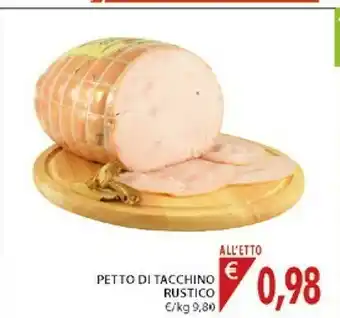 Mercatò Petto Di Tacchino Rustico offerta