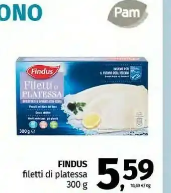 Pam Findus Filetti Di Platessa 300 G(ml) offerta