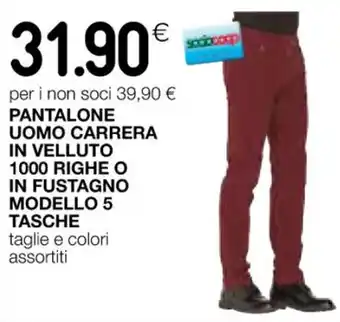 Coop PANTALONE UOMO CARRERA IN VELLUTO 1000 RIGHE O IN FUSTAGNO MODELLO 5 TASCHE offerta