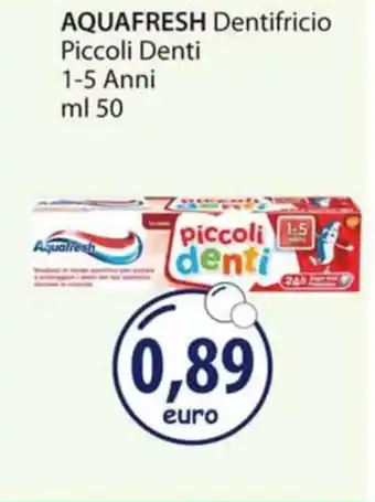Acqua & Sapone AQUAFRESH Dentifricio Piccoli Denti 1-5 Anni ml 50 offerta