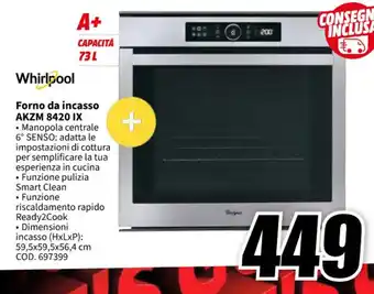 MediaWorld Whirlpool Forno da incasso AKZM 8420 IX offerta