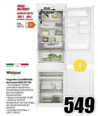MediaWorld Whirlpool Frigorifero Combinato da incasso WHC18T141 offerta