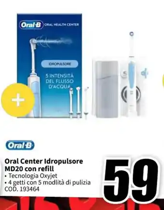 MediaWorld Oral-B Oral Center Idropulsore MD20 con refill offerta