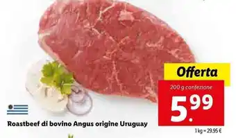 Lidl Roastbeef di bovino Angus origine Uruguay 200g offerta