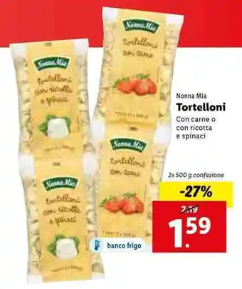 Lidl Nonna Mia Tortelloni 2x 500g offerta