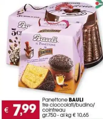 Despar Panettone BAULI tre cioccolati/budino/ cointreau gr.750-al kg offerta