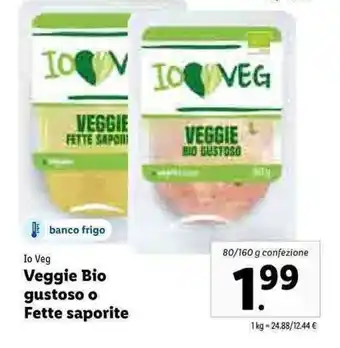 Io Veg Veggie Bio gustoso o Fette saporite 80/160g