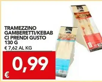 TuoDi Ci prendi gusto Tramezzino Gamberetti/ Kebab offerta