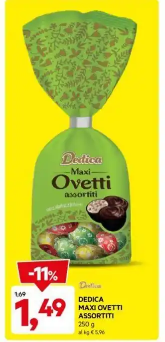 DPiù DEDICA MAXI OVETTI ASSORTITI 250 g offerta