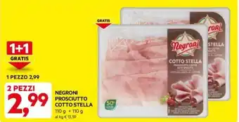 DPiù NEGRONI PROSCIUTTO COTTO STELLA 110 g + 110 g offerta
