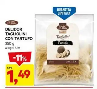 DPiù DELIDOR TAGLIOLINI CON TARTUFO 250 g offerta
