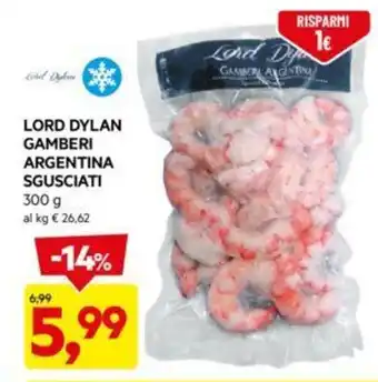 DPiù LORD DYLAN GAMBERI ARGENTINA SGUSCIATI 300 g offerta