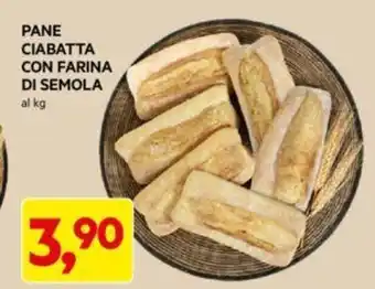 DPiù PANE CIABATTA CON FARINA DI SEMOLA al kg offerta
