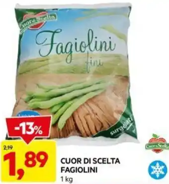 DPiù CUOR DI SCELTA FAGIOLINI 1 kg offerta