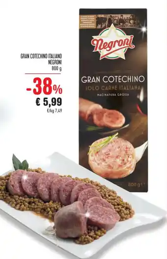 Spazio Conad GRAN COTECHINO ITALIANO NEGRONI 800 g offerta