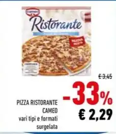 Conad PIZZA RISTORANTE CAMEO offerta