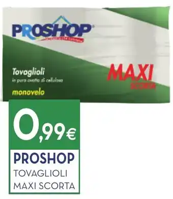 Proshop PROSHOP TOVAGLIOLI MAXI SCORTA offerta