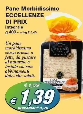 Prix Quality Eccellenze Di Prix - Pane Morbidissimo Al Grano Tenero Senza Crosta 400 G(ml) offerta