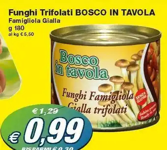 Prix Quality Bosco In Tavola Funghi Trifolati offerta