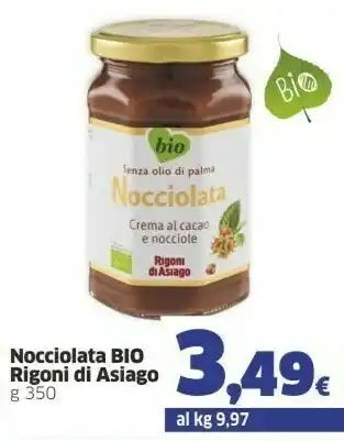 Sigma Rigoni Di Asiago Nocciolata Crema Di Cacao E Nocciole Bio 350 G(ml) offerta