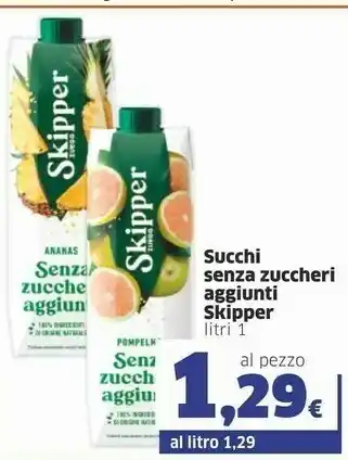Sigma Skipper Succhi Pompelmo/ Ananas Senza Zuccheri Aggiunti 1 Litri offerta
