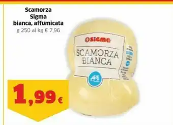 Sigma Sigma Scamorza offerta