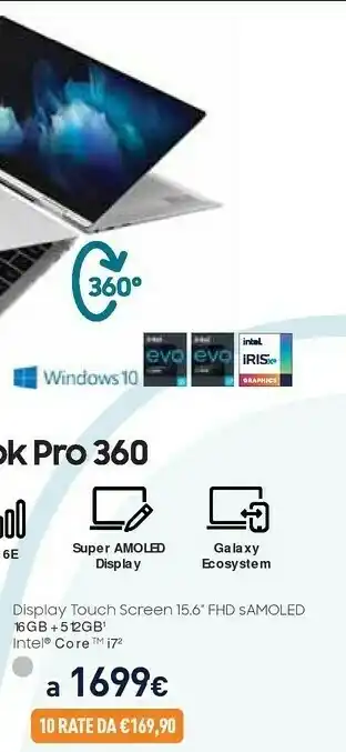 Unieuro Samsung Galaxy Book Pro 360 , 15.6”, Windows 10, Portatile 2-in-1 Con S Pen, Intel Core I7, 16 GB RAM, 512GB SSD, Mystic Silv offerta