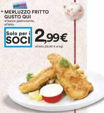 Coop MERLUZZO FRITTO GUSTO QUI offerta