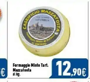 C+C Italmarket Caseificio Mazzatosta Formaggio Misto offerta