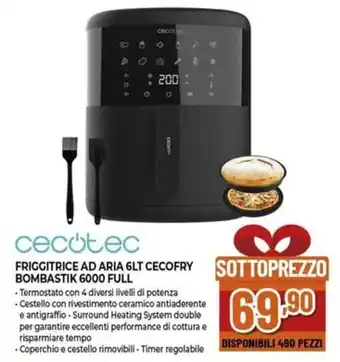 Expert cecotec FRIGGITRICE AD ARIA 6LT CECOFRY BOMBASTIK 6000 FULL offerta